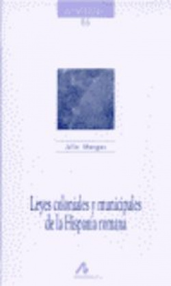 Leyes coloniales y municipales de la Hispania romana