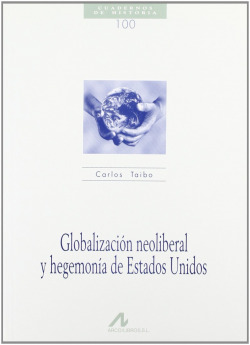 Globalización neoliberal y hegemonía de Estados Unidos