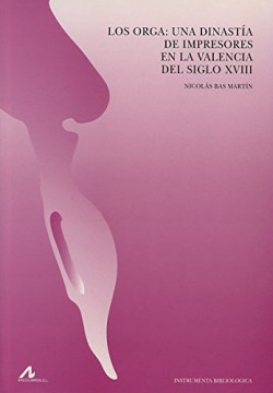 Los Orga: Una dinastía de impresores en la Valencia del siglo XVIII