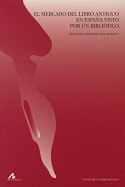 Mercado del libro antigüo en España visto por un bibliófilo.