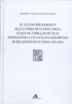 EL LEGADO BIBLIOGRÁFICO DE JUAN PÈREZ DE GUZMÁN Y BOZA, DUQUE DE T'SERCLAES DE TILLY