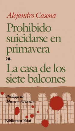 Prohibido suicidarse en Primavera. La casa de los siete balcones. Prologo de M.