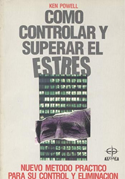 COMO CONTROLAR Y SUPERAR EL ESTRES