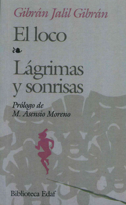 El loco ; Lágrimas y sonrisas