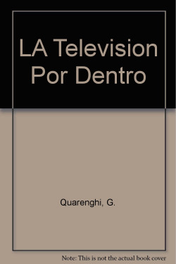 LA TELEVISION POR DENTRO