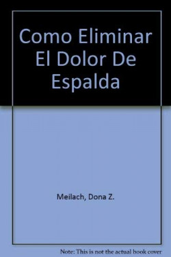 COMO ELIMINAR EL DOLOR DE ESPALDA