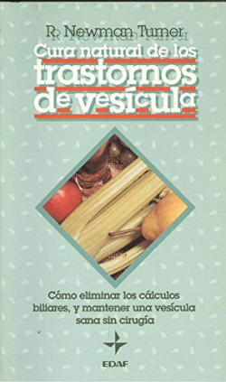CURA NATURAL DE LOS TRASTORNOS DE VESICULA
