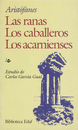 Los acarnienses. Los caballeros. Las ranas