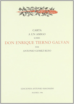 CARTA A UN AMIGO SOBRE D. ENRIQUE TIERNO GALVAN