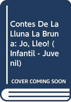 Contes de la Lluna la Bruna nº 6. Jo, Lleó!