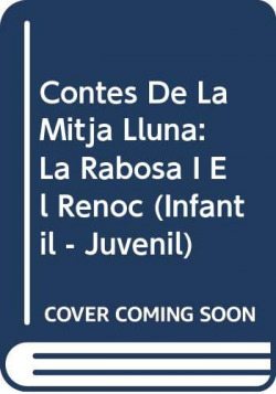 Contes de la Mitja Lluna nº 21. La rabosa i el renoc