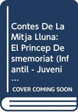 Contes de la Mitja Lluna nº 22. El príncep desmemoriat