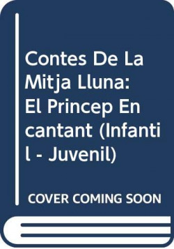 Contes de la Mitja Lluna nº 24. El príncep encantant