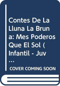 Contes de la Lluna la Bruna nº 26. Més poderós que el sol