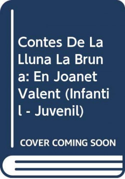 Contes de la Lluna la Bruna nº 27. En Joanet valent