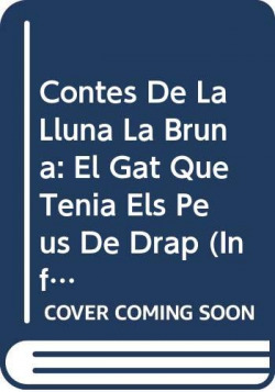 Contes de la Lluna la Bruna nº 28. El gat que tenia els peus de drap