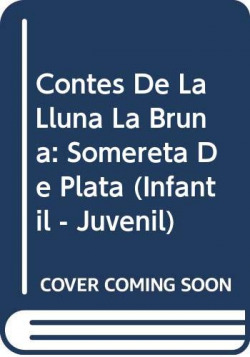 Contes de la Lluna la Bruna nº 37. Somereta de plata