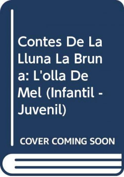 Contes de la Lluna la Bruna nº 35. L'olla de mel