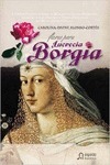 Las flores para Lucrecia Borgia