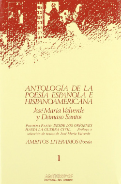 (I).ANTOLOGIA DE LA POESIA ESPAÑOLA E HISPANOAMERICANA