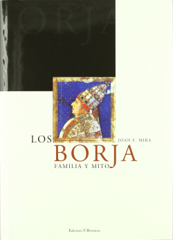 Los Borja - Familia y mito