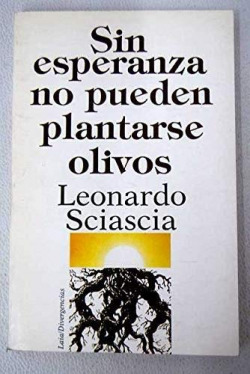SIN ESPERANZA NO PUEDEN PLANTARSE OLIVOS