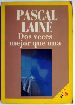 DOS VECES MEJOR QUE UNA