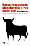 Nunca te acostarás sin saber dos o tres cosas más