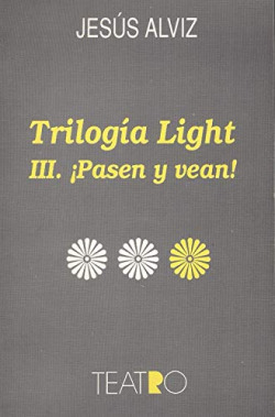 TRILOGIA LIGHT III.PASEN Y VEAN