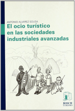 El ocio turistico en las sociedades industriales avanzadas