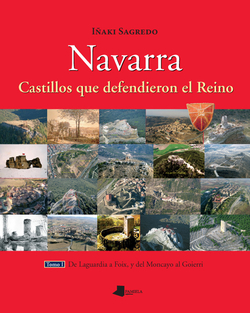 NAVARRA -TOMO I- (ID) CASTILLOS QUE DEFENDIERON EL REINO