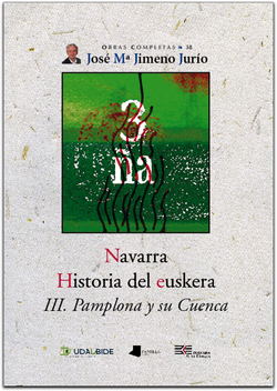 NAVARRA. HISTORIA DEL EUSKERA III. PAMPLONA Y SU CUENCA