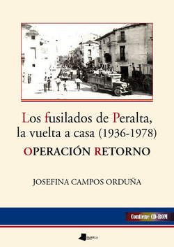 FUSILADOS DE PERALTA, LOS. LA VUELTA A CASA (1936-1978)