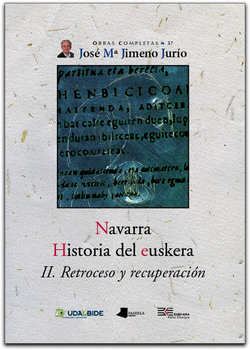 NAVARRA. HISTORIA DEL EUSKERA II. RETROCESO Y RECUPERACION