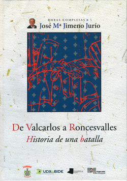 DE VALCARLOS A RONCESVALLES. HISTORIA DE UNA BATALLA