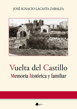 VUELTA DEL CASTILLO. MEMORIA HISTORICA Y FAMILIAR