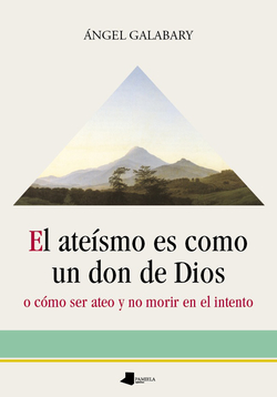 ATEISMO ES COMO UN DON DE DIOS, EL