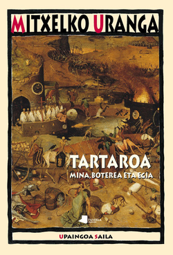 TARTAROA. MINA, BOTEREA ETA EGIA