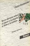BREVE DISCURSO SOBRE EL PLACER Y LA ALEGRIA, EL DOLOR Y LA T