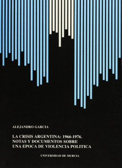 CRISIS ARGENTINA:1966-1976