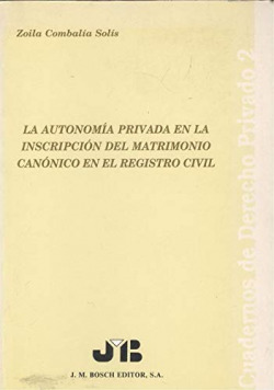 La autonomía privada en la inscripción del matrimonio canónico en el registro civil