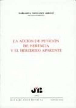 LA ACCION DE PETICION DE HERENCIA Y EL HEREDERO APARENTE