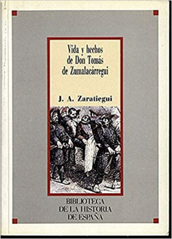 VIDA Y HECHOS DE DON TOMAS DE ZUMALACARREGUI