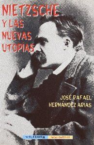 NIETZSCHE Y LAS NUEVAS UTOPÍAS