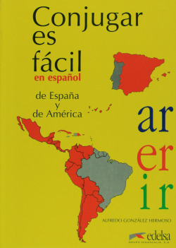 CONJUGAR ES FACIL EN ESPAÑOL DE ESPAÑA Y AMERICA DID
