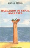 HABLANDO DE ETICA, SOCRATES .
