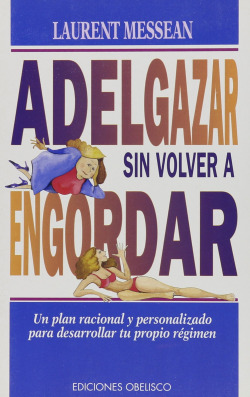 ADELGAZAR SIN VOLVER A ENGORDAR .