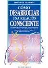 Como desarr.una relacion consciente