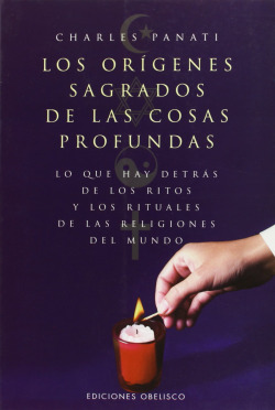 ORIGENES SAGRADOS DE LAS COSAS PROFUNDAS