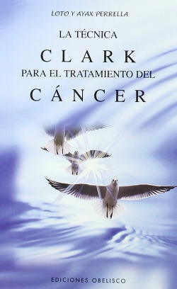 La técnica Clark para el tratamiento del cáncer
